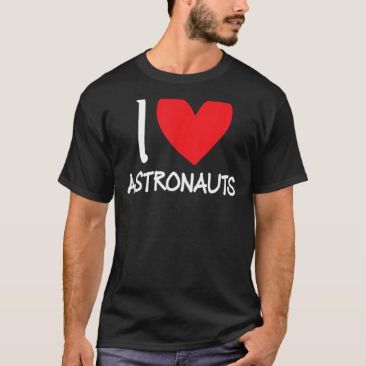 I Love Astronauts Heart Space Science Rocket T-shirt (Voorkant)