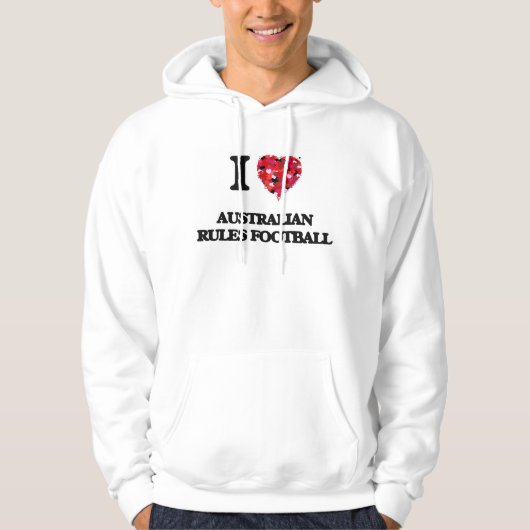I Love Australian Rules Football Hoodie (Voorkant)