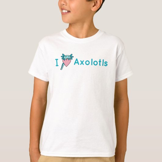 I Love Axolotl Tee Shirt (Voorkant)