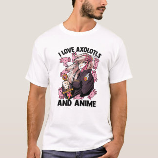I Love Axolotls and Anime - Kawaii Cute - Manga Ot T-shirt
