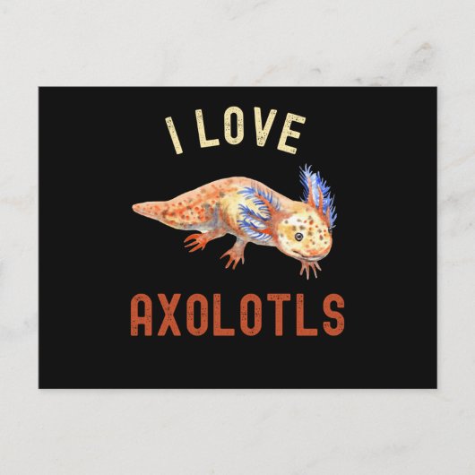 I Love Axolotls, Cute Funny Axolotl Briefkaart (Voorkant)