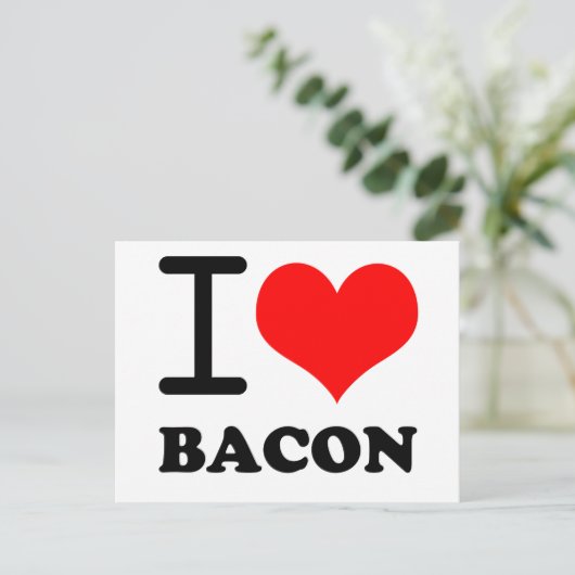 I love bacon briefkaart (Staand voorkant)