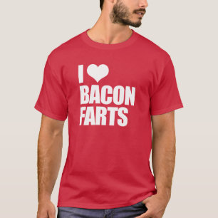 I Love Bacon Farts T-shirt