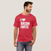 I Love Bacon Farts T-shirt (Voorkant volledig)