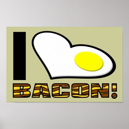 I Love Bacon Funny Poster Sign. (Voorkant)