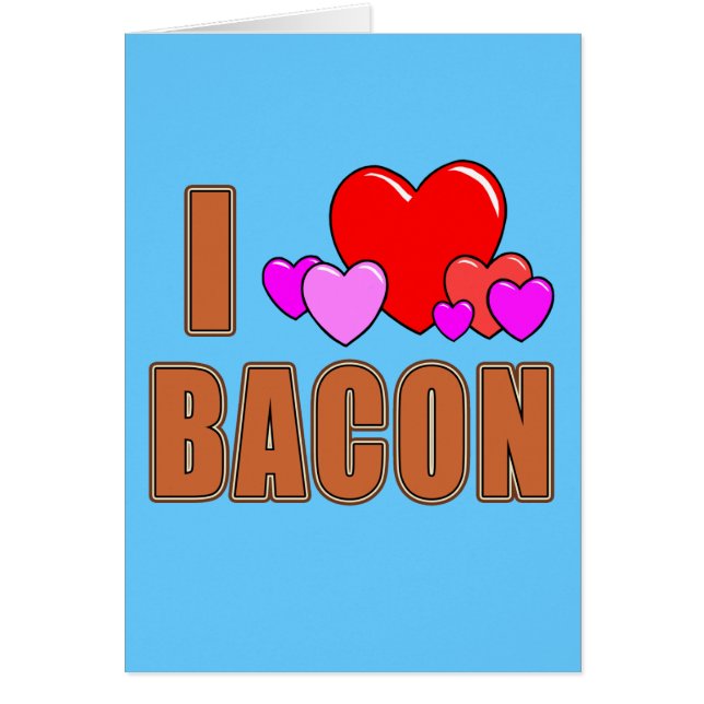 I Love Bacon I Heart Bacon Fun Bacon Design (Voorkant)