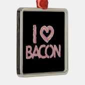 I Love Bacon Metalen Ornament (Rechts)