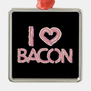 I Love Bacon Metalen Ornament