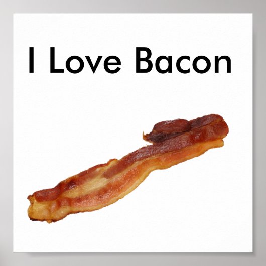 I Love Bacon Poster (Voorkant)