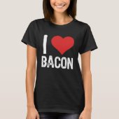 I Love Bacon T-shirt (Voorkant)