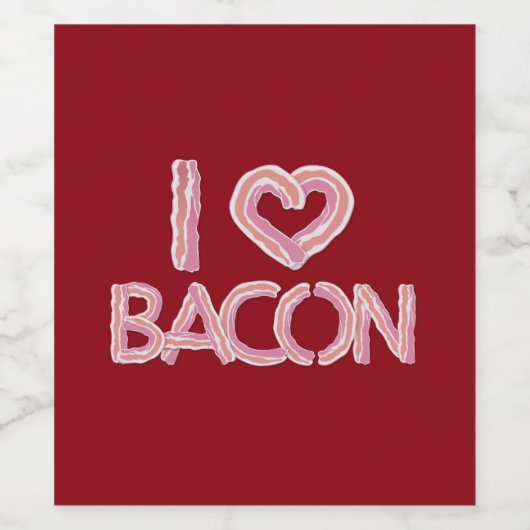 I Love Bacon Wijn Etiket (Enkel label)