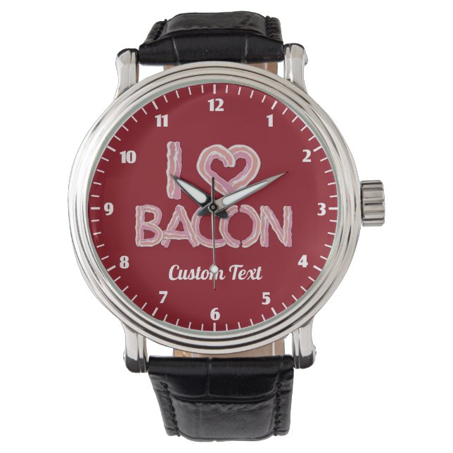 I Love Bacon Wrist Watch Horloge (Voorkant)