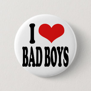 I Love Bad Boys Ronde Button 5,7 Cm