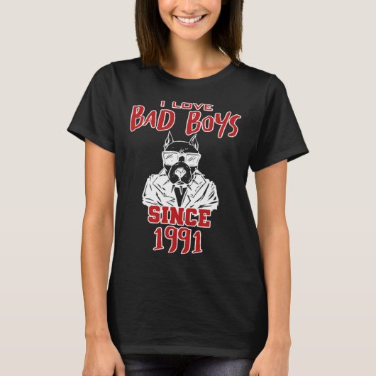 I love bad boys since 1991 t-shirt (Voorkant)