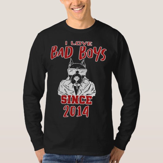 I love bad boys since 2014 t-shirt (Voorkant)