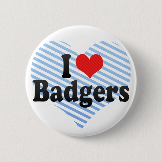 I Love Badgers Ronde Button 5,7 Cm (Voorkant)