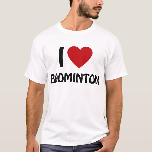 I love Badminton T-shirt (Voorkant)