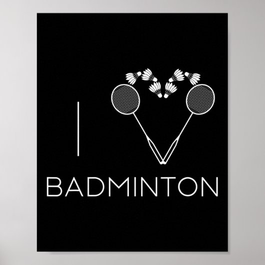 I Love Badminton Team Player Coach Poster (Voorkant)
