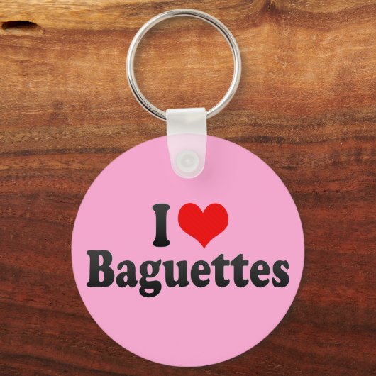I Love Baguettes Sleutelhanger (Voorkant)