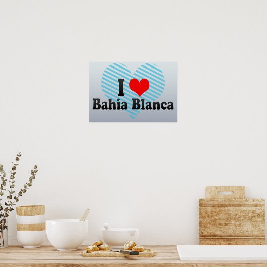 I Love Bahia Blanca, Argentina Poster (Keuken)
