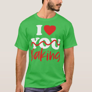 I Love Baking 1937 T-shirt