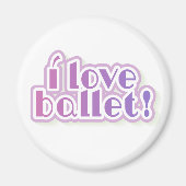 I Love Ballet Magneet (Voorkant)