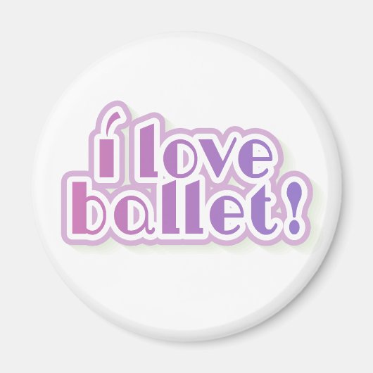 I Love Ballet Magneet (Voorkant)