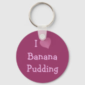 I Love Banana Pudding Sleutelhanger (Voorkant)