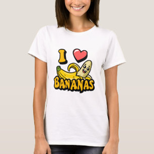 I Love Bananas T-shirt
