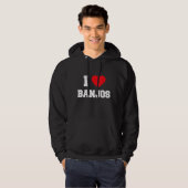 I Love Banjos Hoodie (Voorkant volledig)