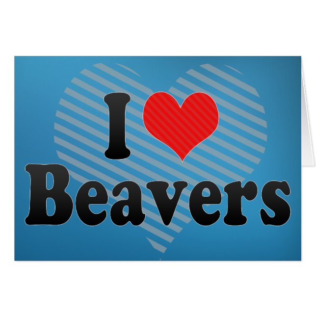 I Love Beavers (Voorkant Horizontaal)