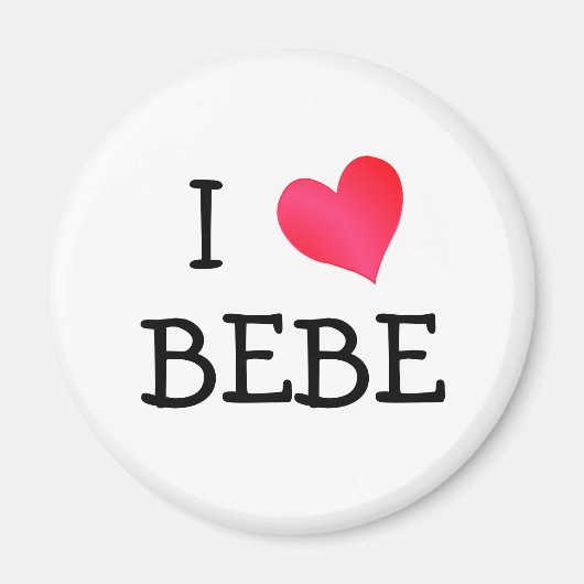 I Love Bebe Magneet (Voorkant)