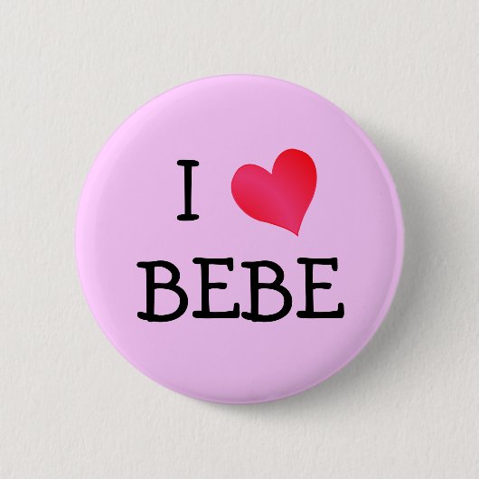 I Love Bebe Ronde Button 5,7 Cm (Voorkant)