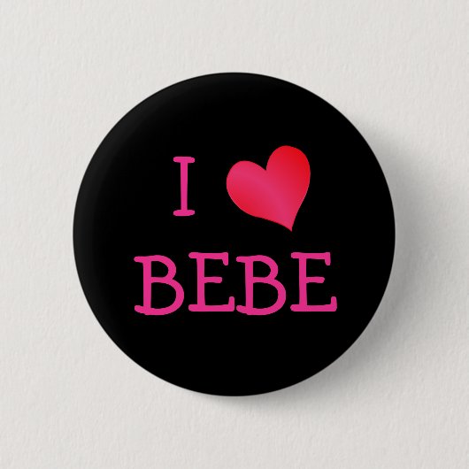 I Love Bebe Ronde Button 5,7 Cm (Voorkant)