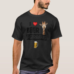 I Love Beer and Giraffes Drink Glass Safari Ani T-shirt
