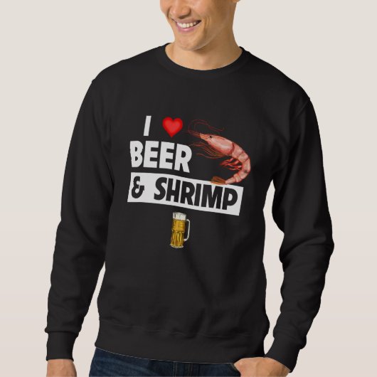 I Love Beer and Shrimp Cajun Boil Seafood Gumbo Dr Trui (Voorkant)