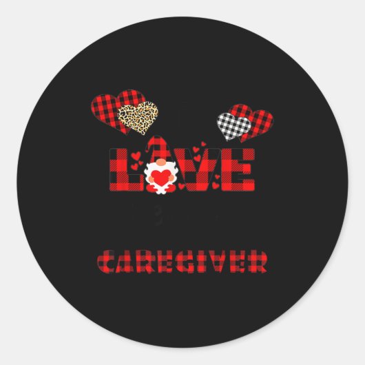 I Love Being A Caregiver Flannel Gift Valentine's  Ronde Sticker (Voorkant)