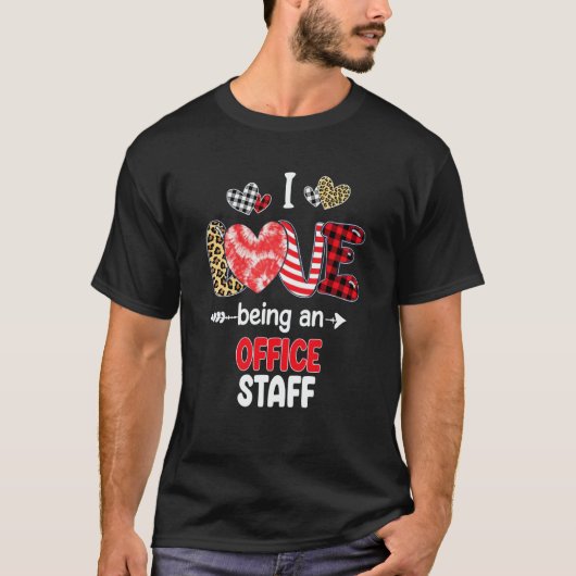 I Love Being A Office Staff Valentines School Vale T-shirt (Voorkant)