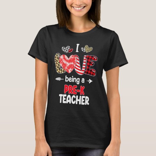I Love Being A Pre K Teacher Valentines School Val T-shirt (Voorkant)