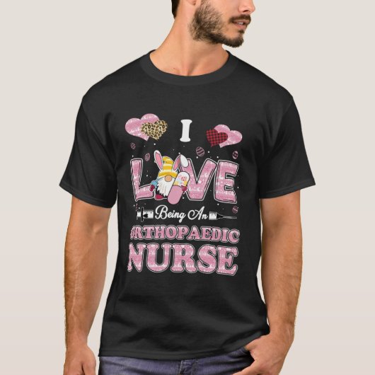 I Love Being Orthopaedic Nurse Gnome Easter Nurse T-shirt (Voorkant)