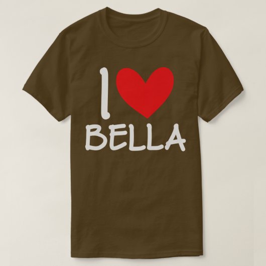 I Love Bella Name Personalized Girl Woman Bff Frie T-shirt (Design voorkant)