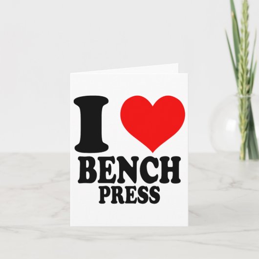 I Love Bench Press  Kaart (Voorkant)