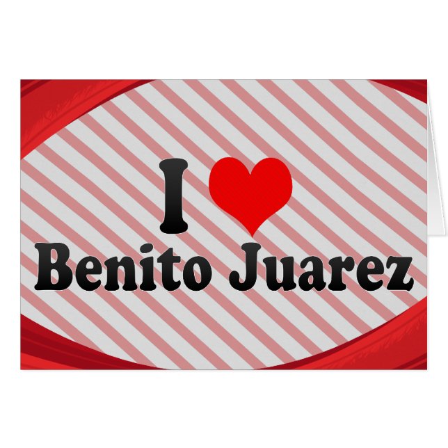 I Love Benito Juarez, Mexico (Voorkant Horizontaal)