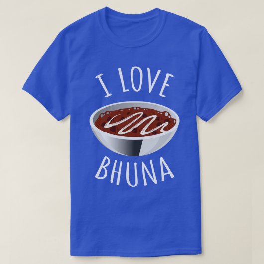 I Love Bhuna T-shirt (Design voorkant)