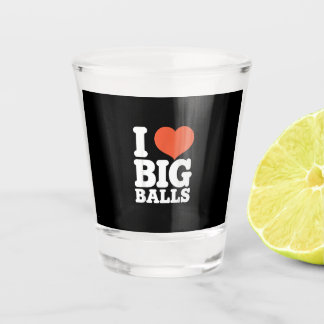 I Love Big Balls, Hetero Women Gay Men Lovers Ball Shot Glas