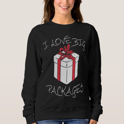 I love big packages Funny Christmas dirty humor fo Trui (Voorkant)