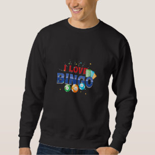 I Love Bingo Balls Gamer Gambling Play Luck Player Trui
