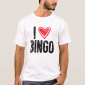 I Love Bingo | Funny Bingo Lover Funny Bingo T-shirt (Voorkant)