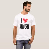 I Love Bingo | Funny Bingo Lover Funny Bingo T-shirt (Voorkant volledig)