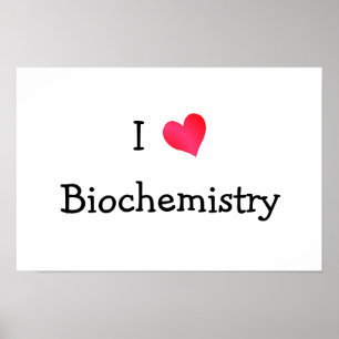 I Love Biochemie Poster